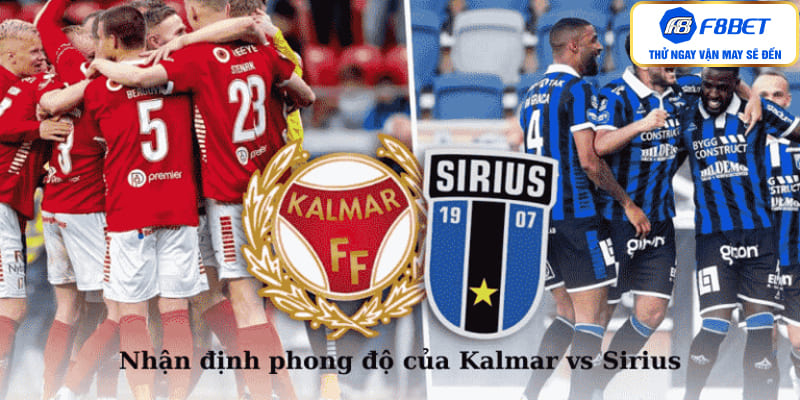 Nhận định phong độ của Kalmar vs Sirius